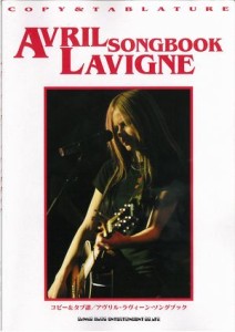AVRIL LAVIGNE （アヴリル・ラヴィーン）SONG BOOK
